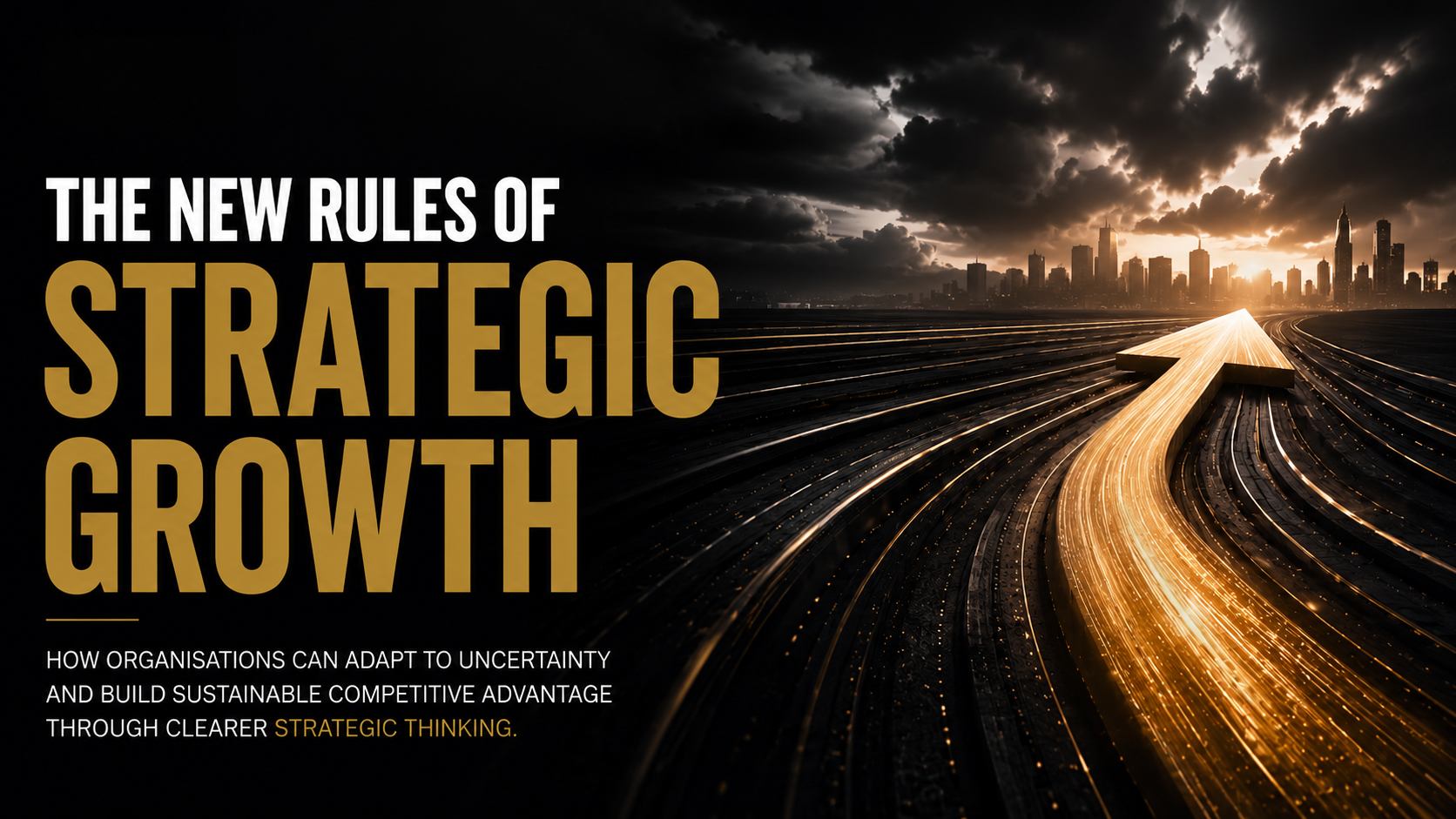 The New Rules of Strategic Growth